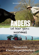 Filmplakat ANDERS IST HIER GANZ NORMAL - NEUES VOM KLEINSÄGMÜHLERHOF